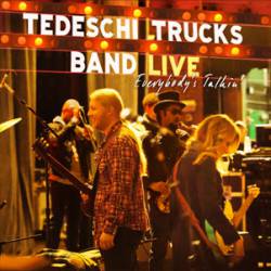 Tedeschi Trucks Band : Everybody's Talkin'